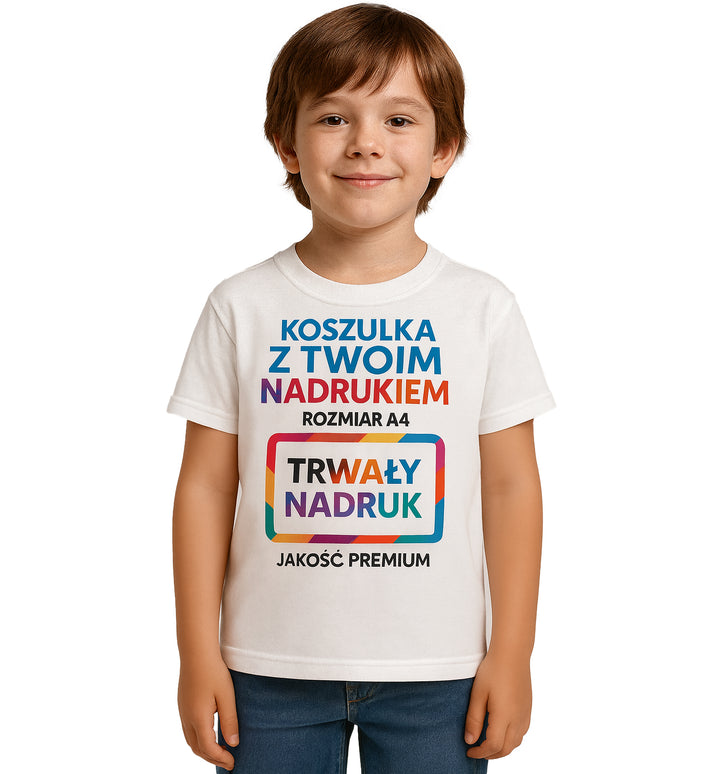 Koszulka Dziecięca z Własnym Nadrukiem , T-Shirt 190g - Jakość Premium - Pełen Kolor