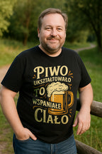 E13 Koszulka Męska T-Shirt Śmieszna Na Prezent dla Taty Męża "PIWO UKSZTAŁTOWAŁO"