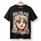 Koszulka Męska Damska Śmieszna MEME T-Shirt CO JA TU KUR*A ROBIĘ Idealna na Prezent 26_12a)