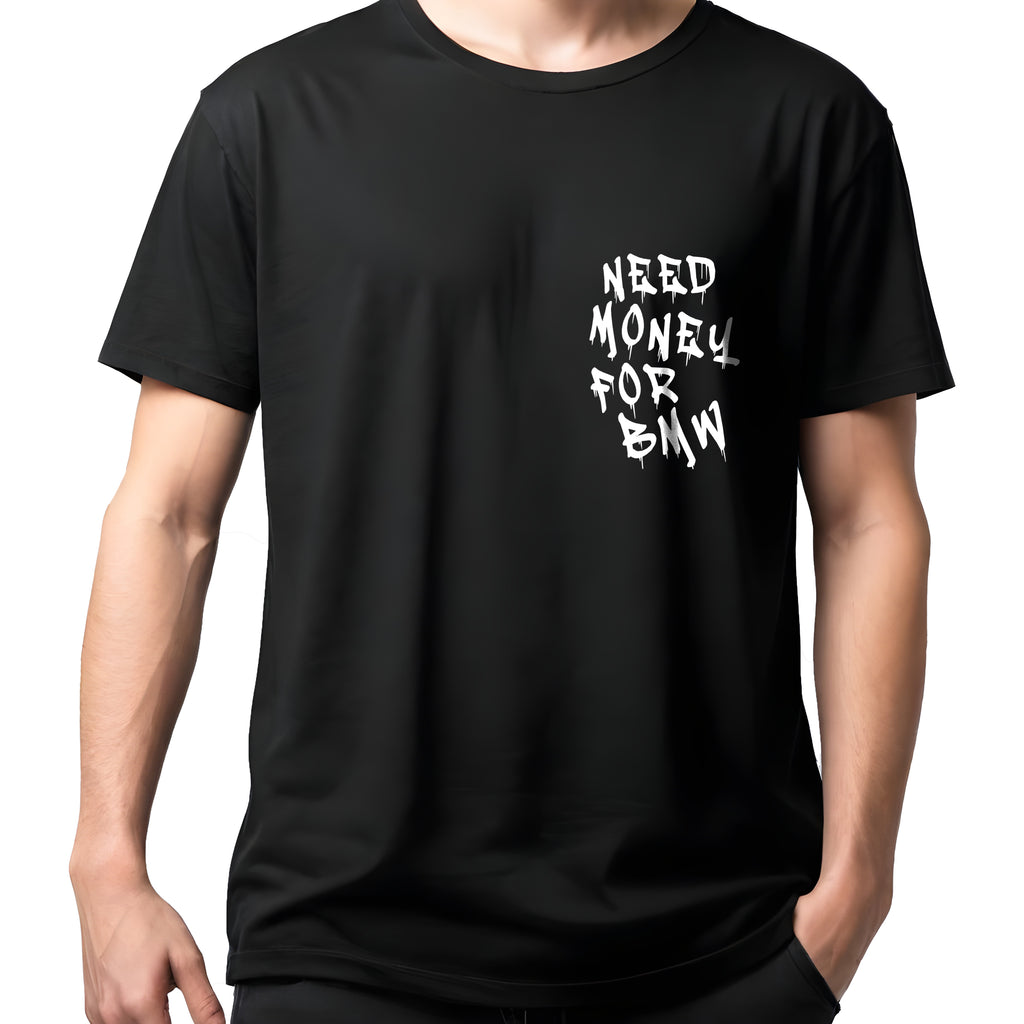 Koszulka Męska Damska Młodzieżowa T-Shirt Need Money for BMW - Czarna - S-2XL