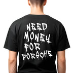 Koszulka Męska Damska Młodzieżowa T-Shirt Need Money for Porsche - Czarna - S-2XL