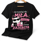 Koszulka Damska Śmieszna T-Shirt Luźna Nie Muszę być Miła Jestem Zajebista