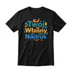 Koszulka Dla Dorosłych z Własnym Nadrukiem , T-Shirt 190g - Jakość Premium - Pełen Kolor