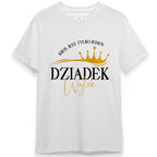 Koszulka Męska Dla Dziadka T-Shirt - Dziadek Król jest tylko jeden - XS-3XL DZI01
